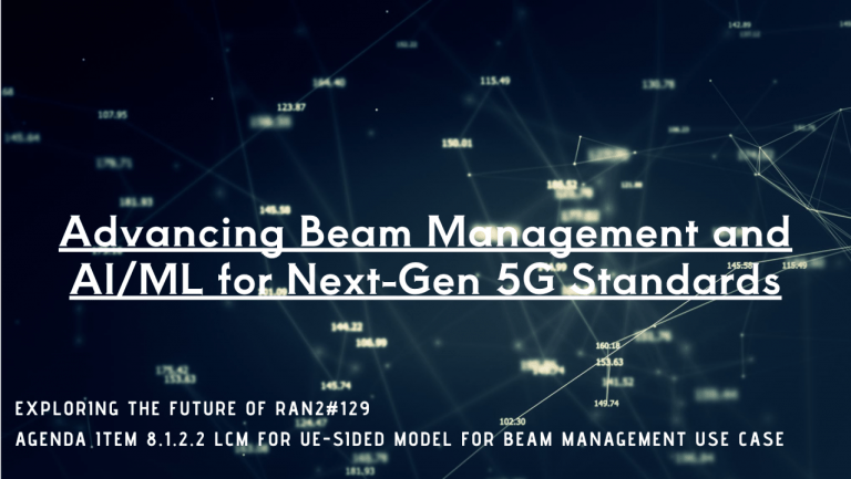 Imran Ran2 Inside RAN2#129: Beam Management and AI/ML Advances - 世博科技顧問⎮世博國際專利商標事務所